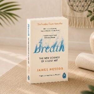 BREATH: The New Science Of A Lost Art